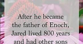 Genesis 5:18-20 When Jared had lived 162 years, he became the father of Enoch. #bibledaily