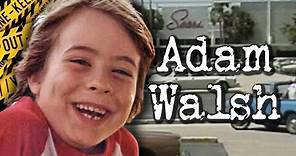 Adam Walsh | The child abduction and murder that changed the country