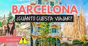 ¿Cuánto cuesta viajar a Barcelona en 2022?