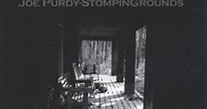 Joe Purdy - StompinGrounds