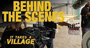 It Takes A Village - Official Behind the Scenes Featurette