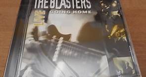 The Blasters - Live - Going Home