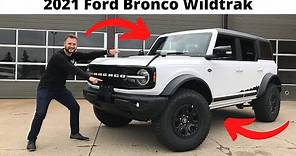 All New 2021 Ford Bronco Wildtrak 4 Door In Depth Review & Walk Around - Was It Worth The Wait?