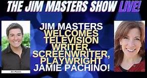 Talking TV Shows, Movies & More with Screenwriter Jamie Pachino on The Jim Masters Show LIVE!