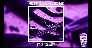 Post Malone x 21 Savage - rockstar [SLOWED]