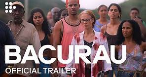 BACURAU | Official UK Trailer | MUBI