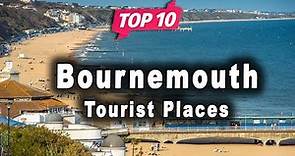 Top 10 Places to Visit in Bournemouth | United Kingdom - English
