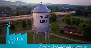 Lincoln Mill District - Huntsville, AL