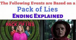 The Following Events Are Based On A Pack Of Lies Ending Explained | Pack of Lies BBC | bbc drama