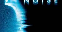White Noise (2005) Cast and Crew