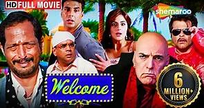 Welcome Full HD Movie | Akshay Kumar | Katrina Kaif | Anil Kapoor | Nana Patekar | Paresh Rawal