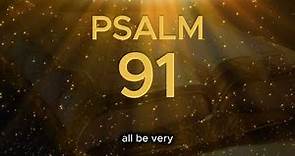 Psalm 91: The Most Powerful Prayer in the Bible