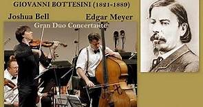 Giovanni Bottesini: Gran Duo Concertante for Violin and Double Bass, Edgar Meyer, Joshua Bell