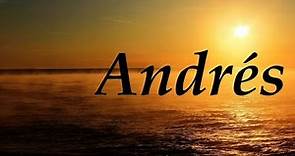 Andrés, significado y origen del nombre