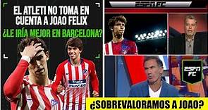 IMPRESIONANTE la caída de Joao Felix. No encaja en el Atleti. ¿Es Barcelona su SALVACIÓN? | ESPN FC