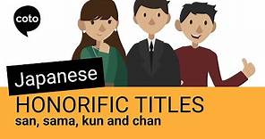 Japanese Honorific Titles: san, sama, kun and chan