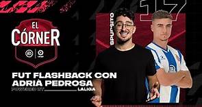 #17 El Córner de LaLiga: 5 JUGADORES en el TOTW y ADRIÀ PEDROSA en FUT FLASHBACK