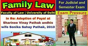 In Re: Adoption of Payal at Sharinee Vinay Pathak andhis wife Sonika Sahay Pathak, 2010 | DU
