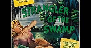 Strangler of the Swamp stars Blake Edwards in romantic ghost story