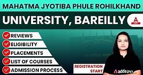 Mahatma Jyotiba Phule Rohilkhand University Admission 2022 | Reviews, Eligibility, Placements