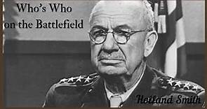 Who's Who on the Battlefield || Holland Smith