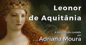 Leonor de Aquitânia, a mulher mais poderosa da Idade Média