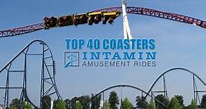 Top 40 Roller Coasters by Intamin