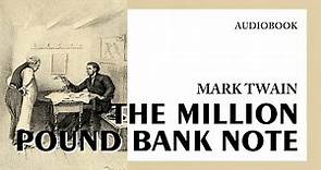 Mark Twain — "The Million Pound Bank Note" (audiobook)