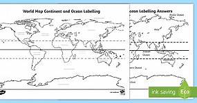 World Map Continent and Ocean Labelling Worksheet