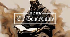 Pray | The Prayer of St. Bonaventure