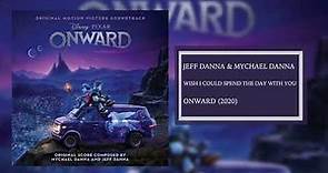 Wish I Could Spend The Day With You | Onward Soundtrack | Jeff Danna & Mychael Danna