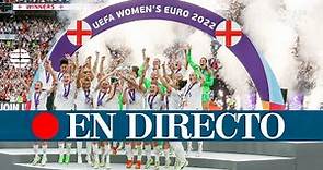 DIRECTO | Inglaterra celebra la victoria de la Eurocopa femenina 2022