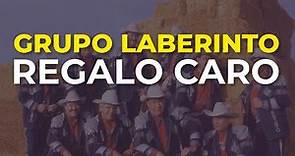 Grupo Laberinto - Regalo Caro (Audio Oficial)