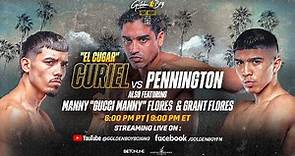 GOLDEN BOY FIGHT NIGHT | RAUL " EL CUGAR" CURIEL vs. COURTNEY "BKNY" PENNINGTON