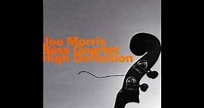 Joe Morris Bass Quartet - High Definition (Full Album)