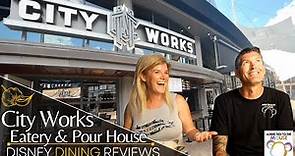 City Works Eatery & Pour House in Disney Springs at Walt Disney World | Disney Dining Review