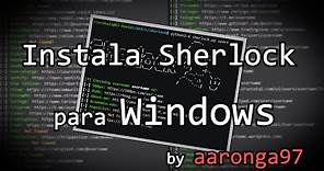 Como instalar Sherlock para Windows!?