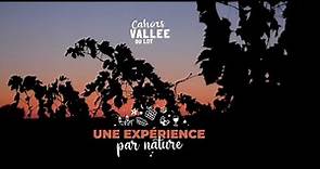 Cahors - Vallée du Lot : Une expérience par nature !