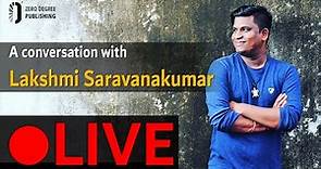 Live | A conversation with Lakshmi Saravanakumar | Zero Degree Publishing