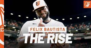 Félix Bautista: The Rise | Baltimore Orioles