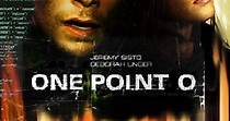One Point O - movie: where to watch streaming online