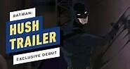 Batman - Hush - Exclusive Movie Trailer Debut