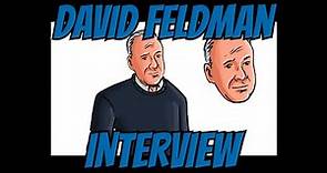 INTERVIEW W/ DAVID FELDMAN!