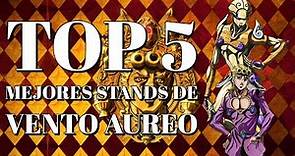 Top 5 - Los MEJORES Stands de Vento Aureo | Jojo's Bizarre Adventure