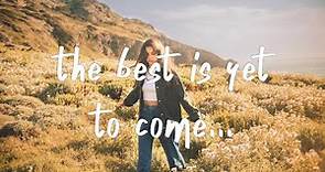 Tom Walker - The Best Is Yet to Come (Lyrics)