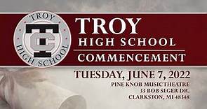 Troy High School Commencement 2022