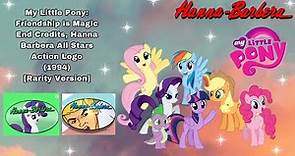 My Little Pony: Friendship is Magic End Credits, Hanna Barbera All Stars Action Logo (1994)