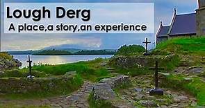 Lough Derg Documentary "A place a story, an experience" St.Patricks Purgatory, a place of pilgrimage