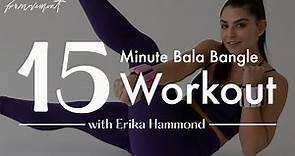 15 Minute Ankle Weight Workout with Erika Hammond | Featuring Bala Bangles