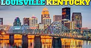 Best Things To Do in Louisville Kentucky
